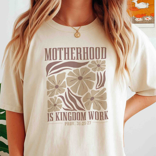 Motherhood Is Kingdom Work Christian Mom Shirt Adult T Shirt S-5XL