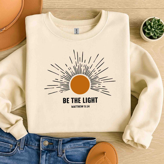 Be The Light Bible Verse Sweatshirt Adult S-5XL