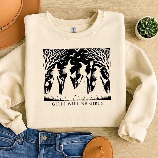 Girls Will Be Girls Witchy Sweatshirt Adult S-5XL