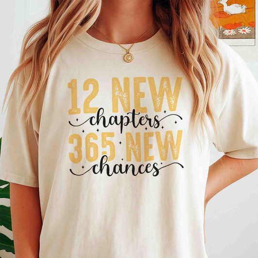 12 New Chapters 365 New Chances Motivational NYE T-shirt S-5XL