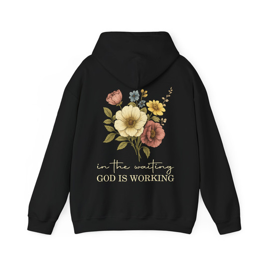 In The Waiting God Is Working Hoodie Adult Hoodie S-5XL