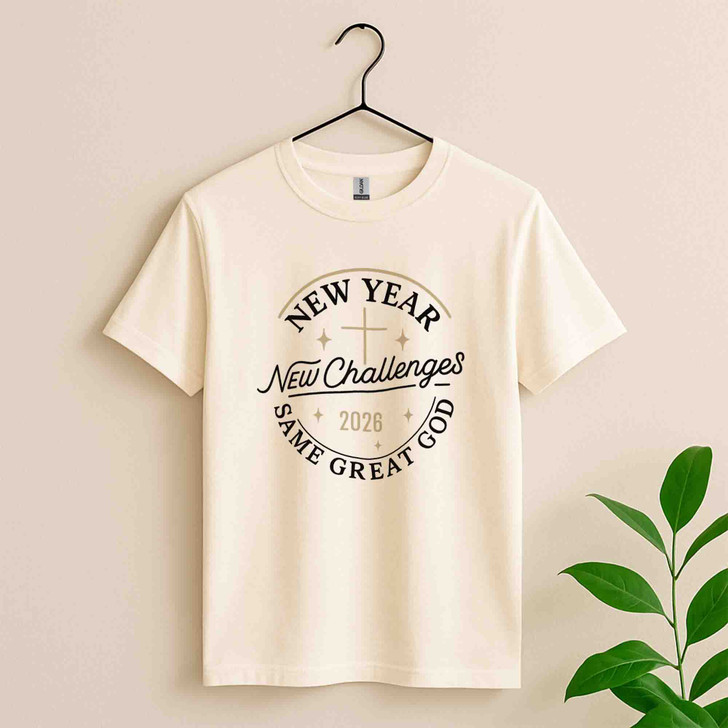 Christian New Year Shirt 2026, New Year New Challenges Same Great God Tee T-Shirt S-5XL