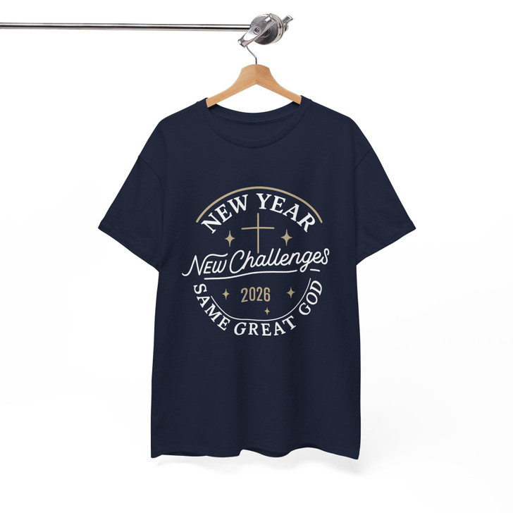 Christian New Year Shirt 2026, New Year New Challenges Same Great God Tee T-Shirt S-5XL