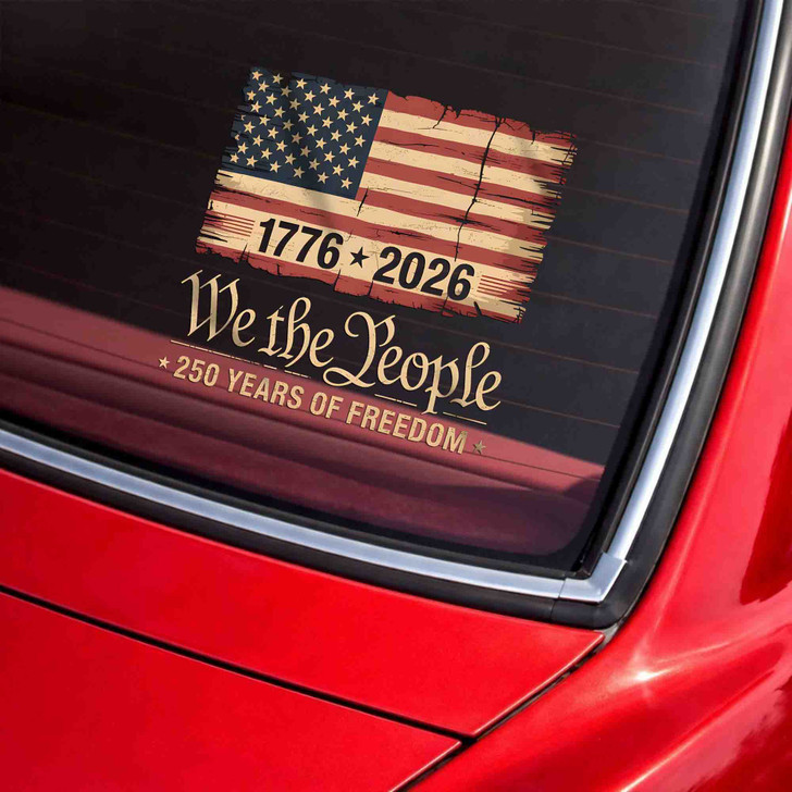 We The People 250 Years of Freedom Car Decal – 1776–2026 USA Flag Sticker