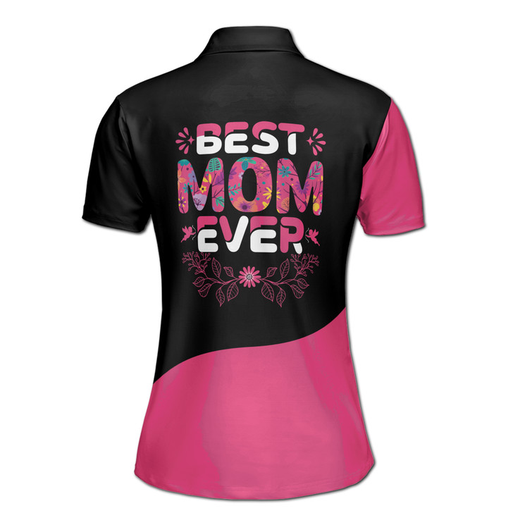 Best Mom Ever Mother's Day Gift Personalized Floral Pink Black Women's Polo Shirt S-5XL