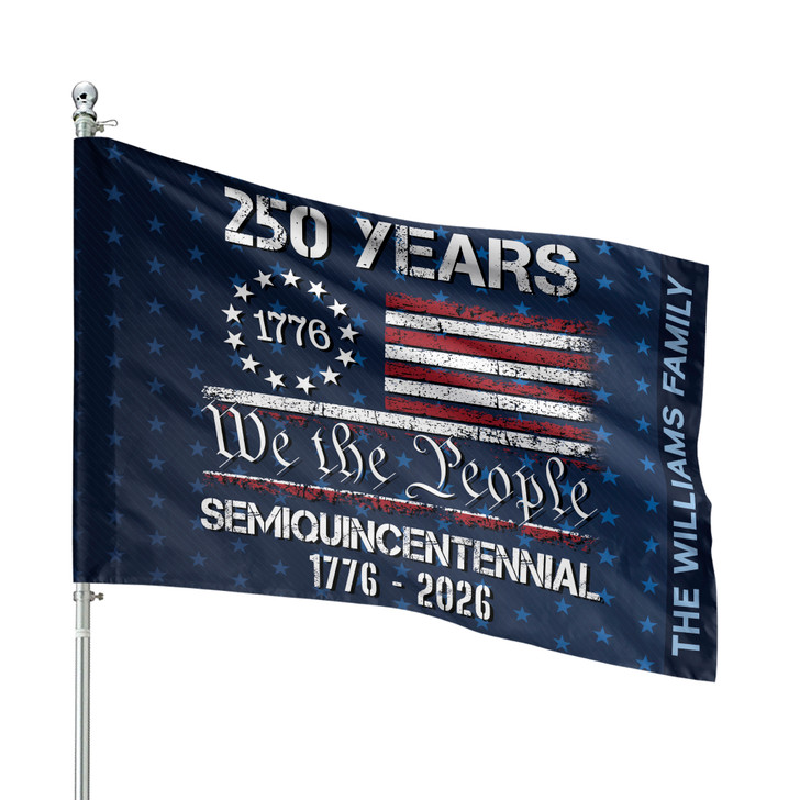 Customized Family Name We the People Semiquincentennial 250 Years House Flag