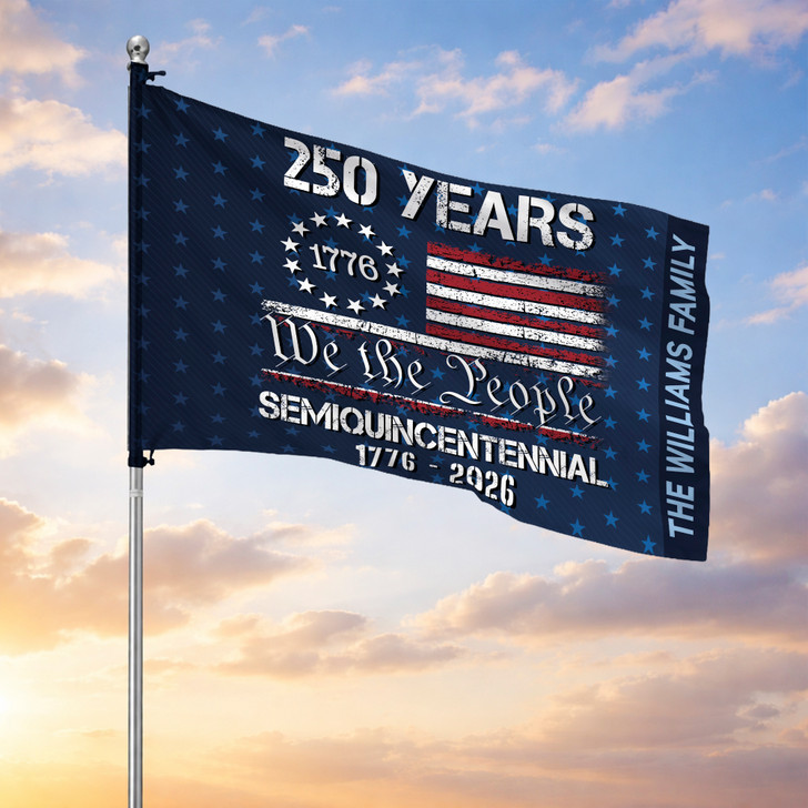 Customized Family Name We the People Semiquincentennial 250 Years House Flag