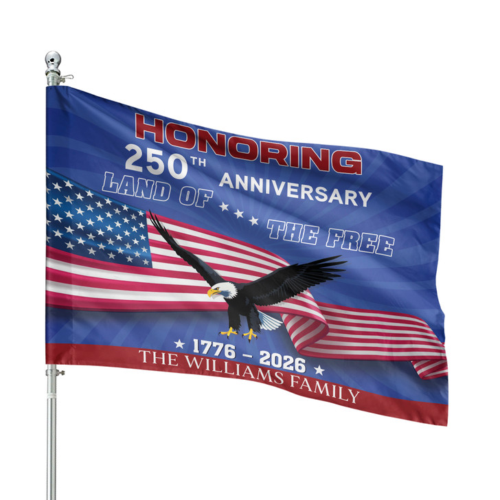 Customized Family Name Honoring 250th Anniversary Land of the Free House Flag