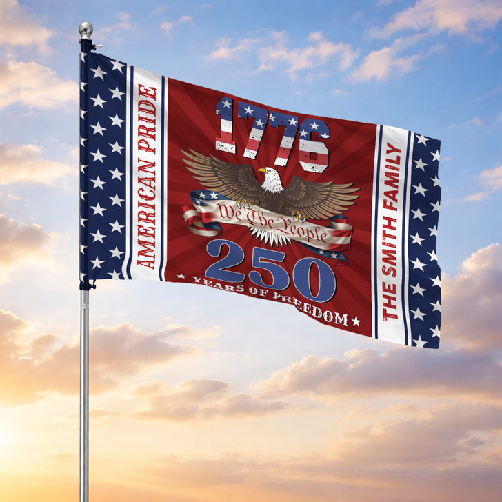 Customized Family Name We The People 250 Years of Freedom American Pride House Flag