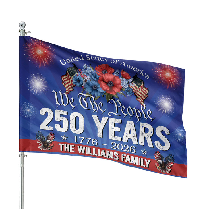 Customized Family Name We The People 250 Years Celebration House Flag