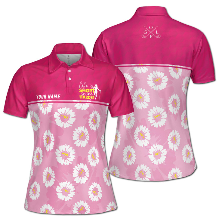 Life Is Short Swing Harder Pink Daisy Golf Women's Polo Shirt S-5XL