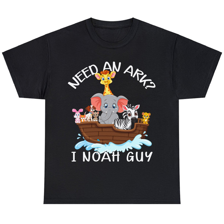 Need an Ark I Noah Guy T-shirt