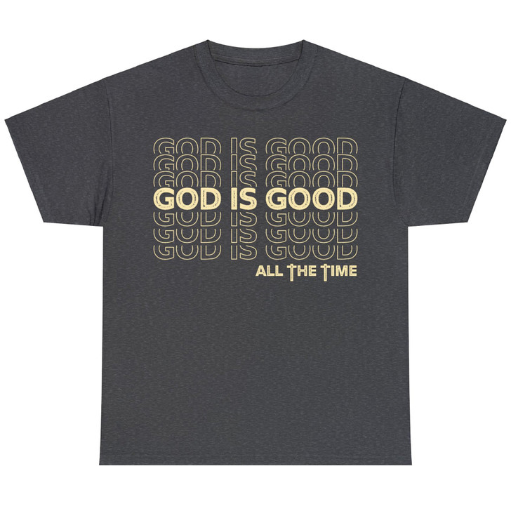 Retro God is Good All The Time Christian Worship Preacher's Unisex T-Shirt