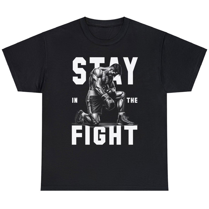 Stay In The Fight Workout Shirts for Men, Motivational Gym Funny Sayings T-Shirt