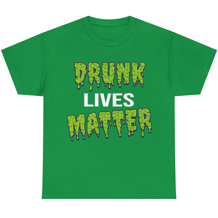 Drunk Lives Matter Sarcastic Humor Graphic Novelty Funny Multicolor T Shirt