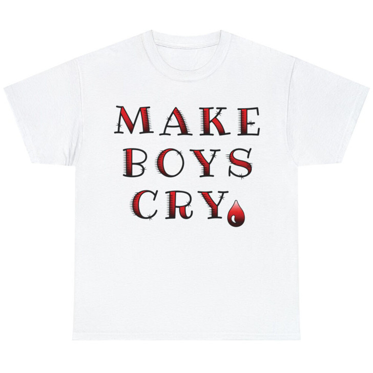 Funny Girl Saying Make Boys Cry Humor Quotes T-shirt