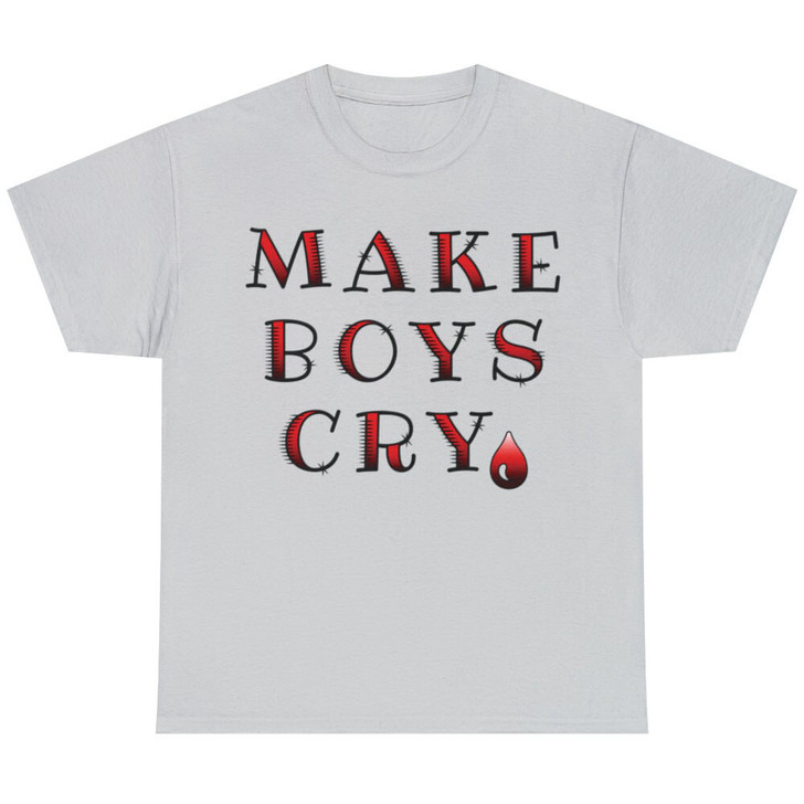 Funny Girl Saying Make Boys Cry Humor Quotes T-shirt