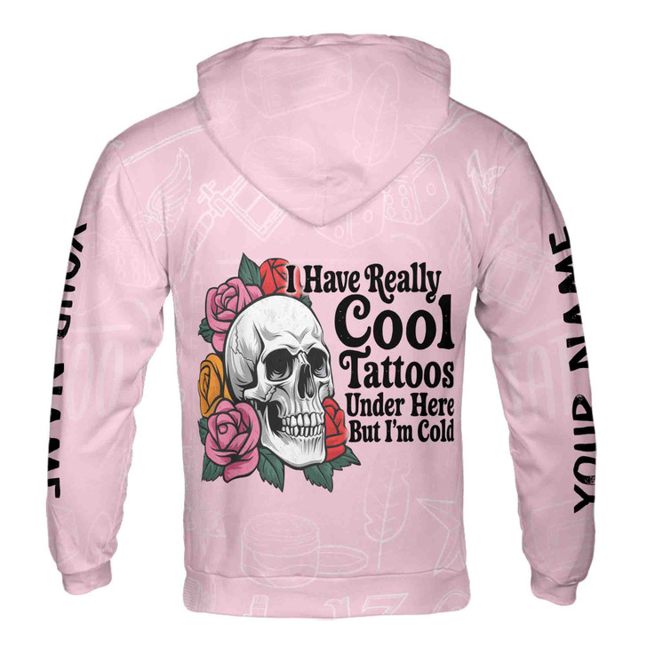 Custom name Really Cool Tattoos Under Here Unisex Hoodie, Funny Tattoo Lover Hoodie S-5XL