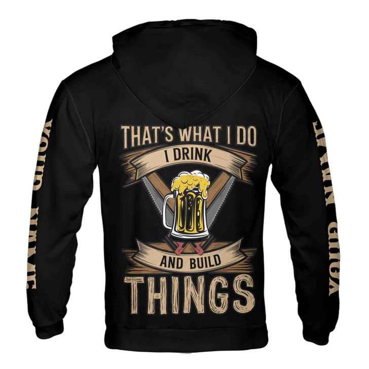 Custom Name Carpentry That What I Do I Drink And Build Things Hoodie S-5XL