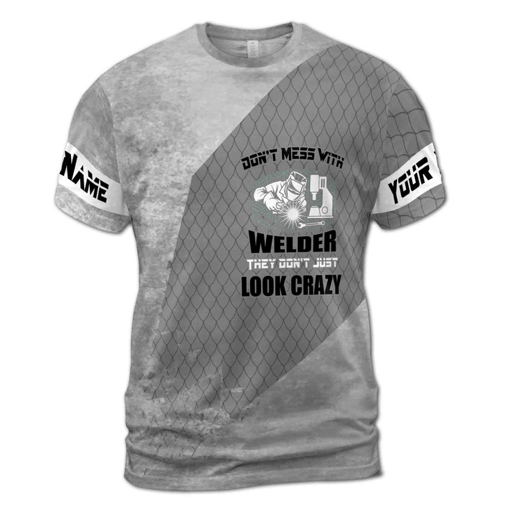 Custom Name Welder Quote Don't Mess With Welder Net Gray 3D T-Shirt S-5XL