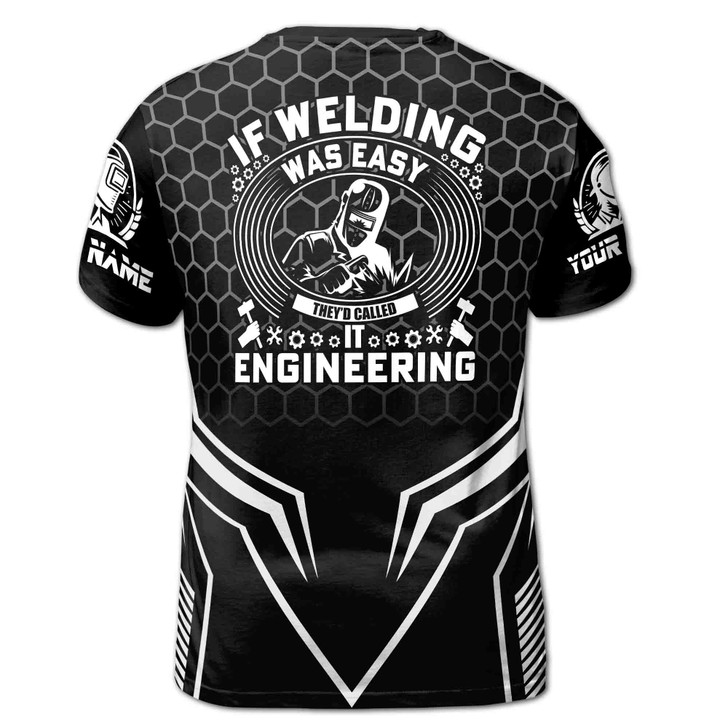 Custom Name Welder Quote If Welding Easy Hexagon Black White 3D T-Shirt S-5XL