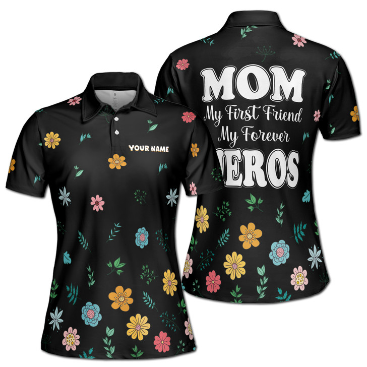 Custom Name Mom My First Friend Forever Hero Black Women's Polo Shirt S-5XL