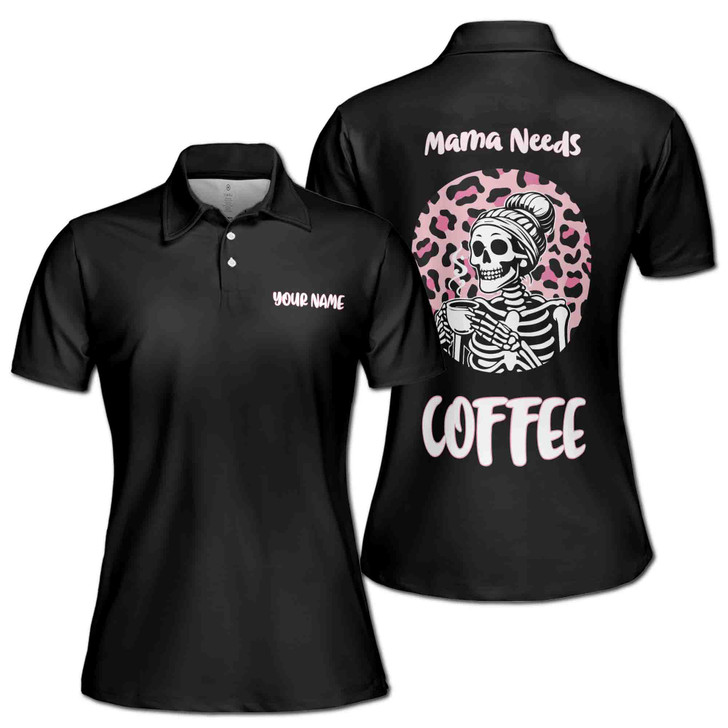 Custom Name Mama Needs Coffee Skeleton Leopard Black Women's Polo Shirt S-5XL