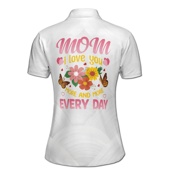 Custom Name Mom Quote I Love You More Every Day White Women's Polo Shirt S-5XL