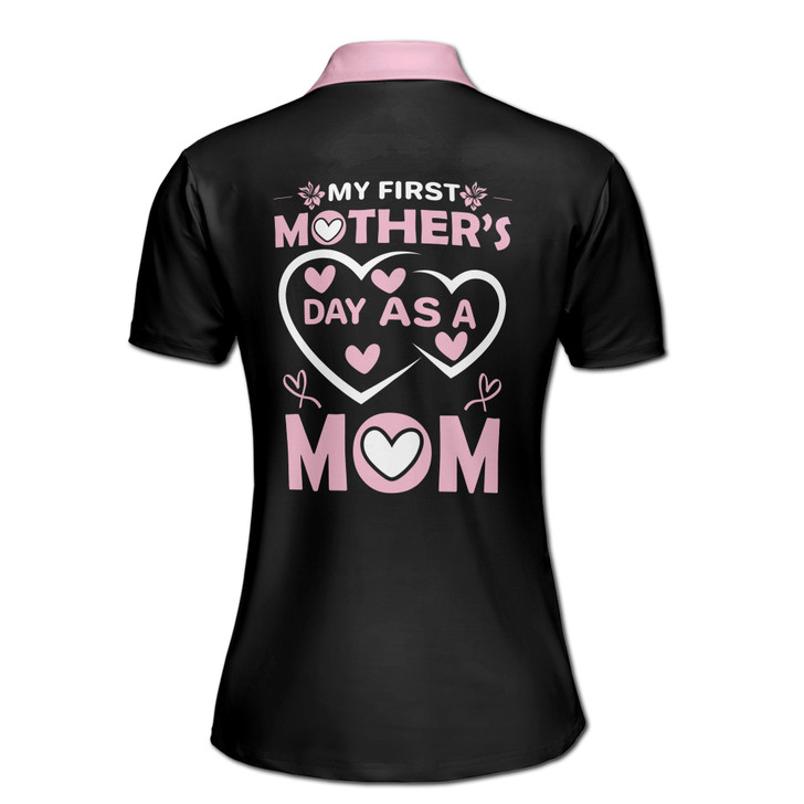 Custom Name My First Day As A Mom Heart Black Women's Polo Shirt S-5XL, For Mom