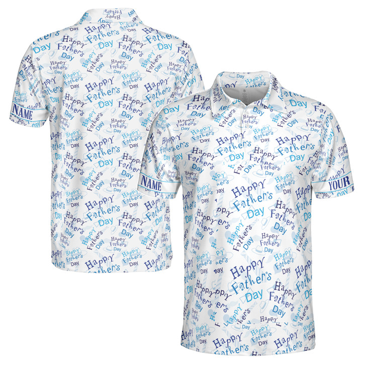 Custom Name Happy Dad Quote Pattern White Blue 3D Men's Polo Shirt S-5XL