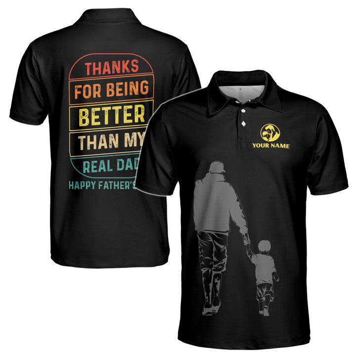 Custom Name Thanks For Being Better Dad Black 3D Men's Polo Shirt S-5XL