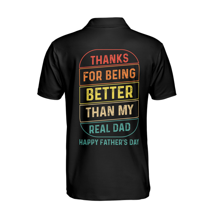 Custom Name Thanks For Being Better Dad Black 3D Men's Polo Shirt S-5XL