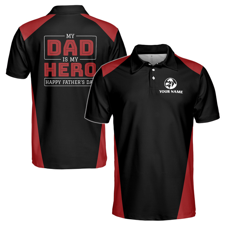 Custom Name My Dad Is My Hero Black 3D Men's Polo Shirt S-5XL
