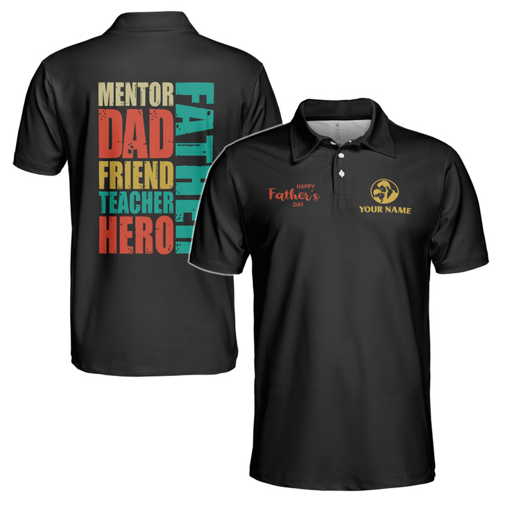 Custom Name Mentor Dad Friend Teacher Hero Black 3D Men's Polo Shirt S-5XL