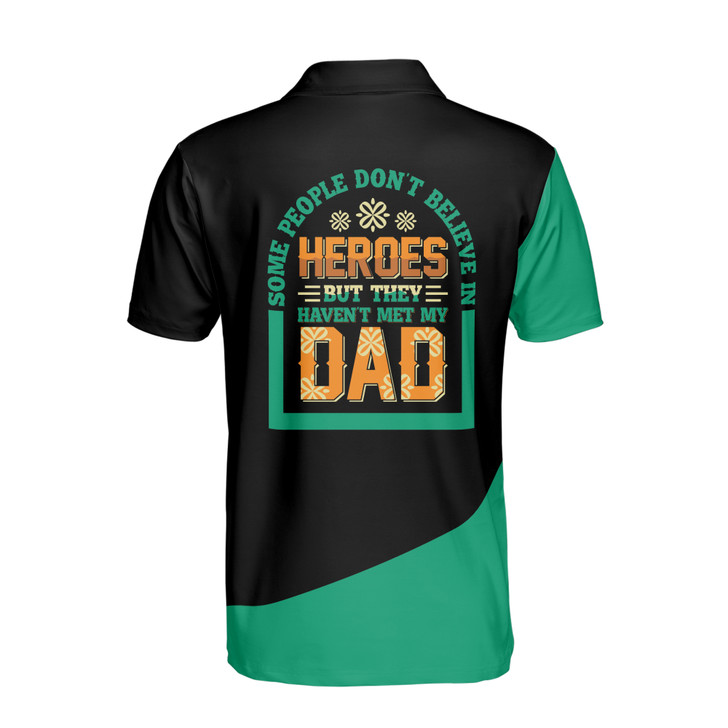 Custom Name Heroes Met My Dad Black Green 3D Men's Polo Shirt S-5XL