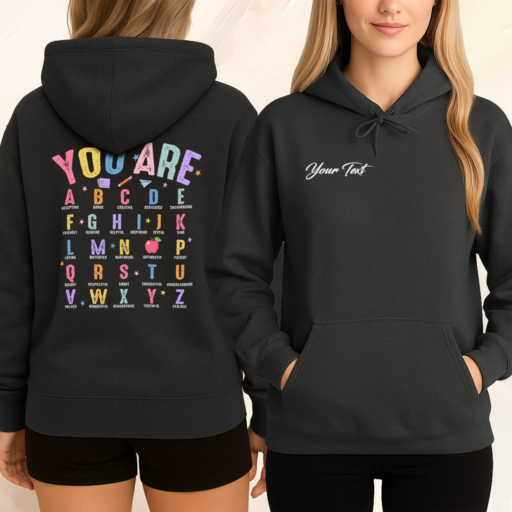 You Are Alphabet Teacher Hoodie, First Day Welcome Back Outfit For Adults And Kids Hoodie