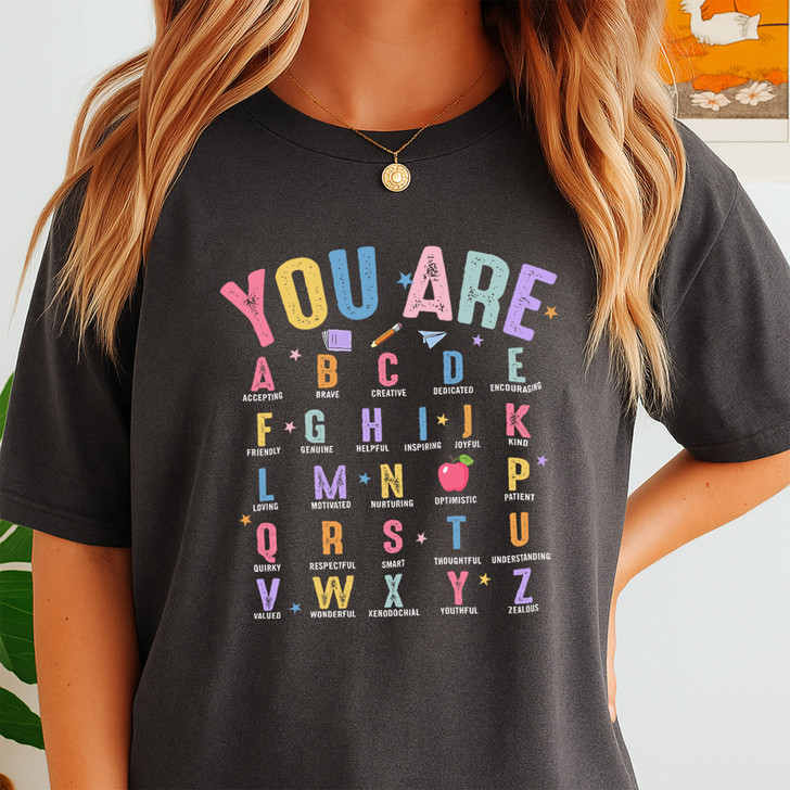 You Are Alphabet Teacher Shirt, First Day Welcome Back Outfit For Adults And Kids T-Shirt
