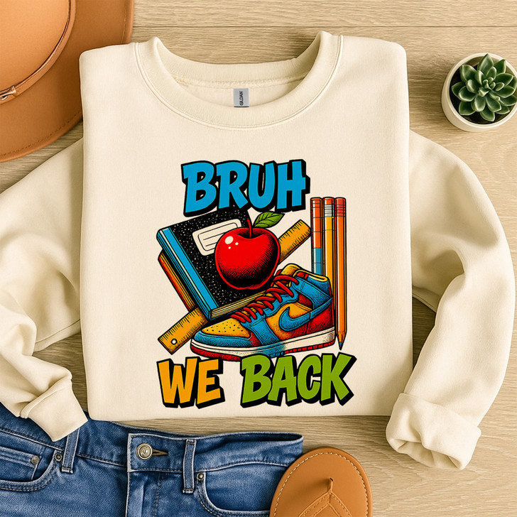 Bruh We Back Teacher Sweatshirt, Colorful Funny Back To School Outfit For Adults And Kids Sweatshirt