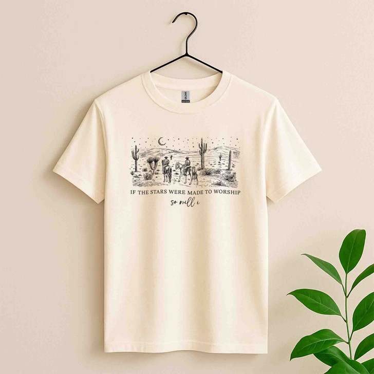If The Stars Were Made To Worship So Will I Shirt Christian Western Desert Graphic Tee  ,T-Shirt