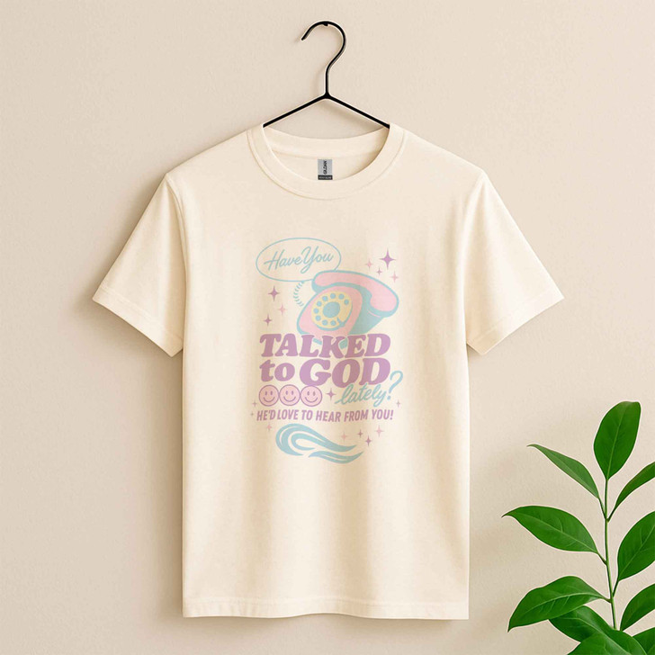 Have You Talked To God Aesthetic Christian Shirt Adult T Shirt S-5XL