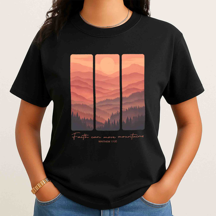 Faith Can Move Mountains Christian Verse Shirt Adult T Shirt S-5XL