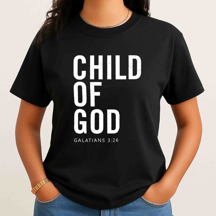 Child Of God Christian Faith Jesus Shirt Adult T Shirt S-5XL