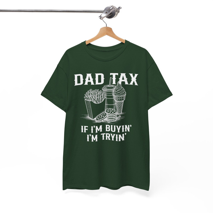 Funny Dad Tax Humor Fathers Day Shirt Adult T Shirt S-5XL