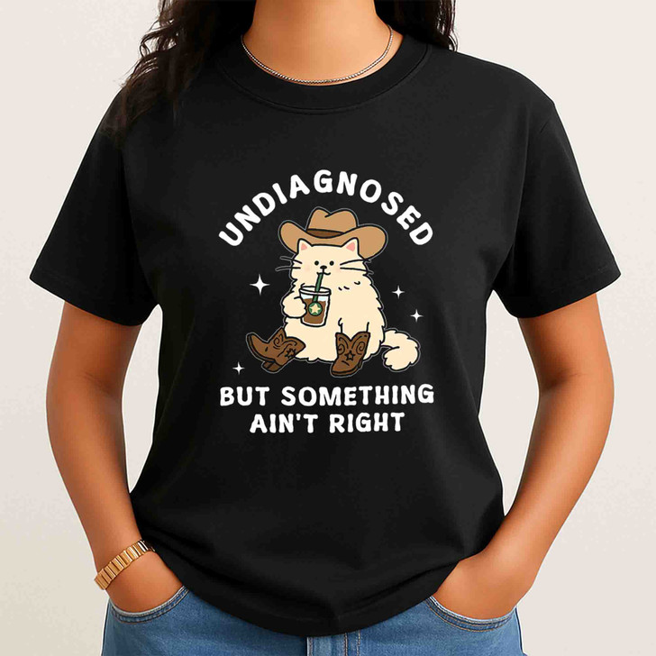 Undiagnosed But Something Aint Right Cowboy Cat Shirt Adult T Shirt S-5XL
