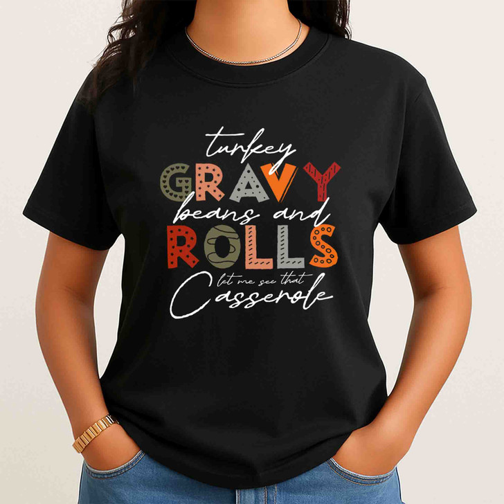 Turkey Gravy Beans And Rolls Funny Thanksgiving Shirt Adult T Shirt S-5XL
