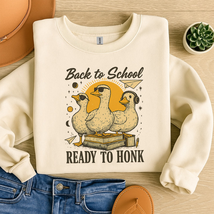 Ready To Honk Silly Goose Back To School Sweatshirt Adult S-5XL