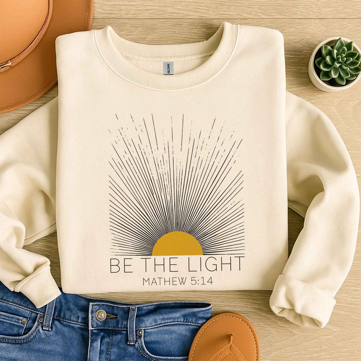 Be The Light Matthew 5 14 Sweatshirt Adult S-5XL