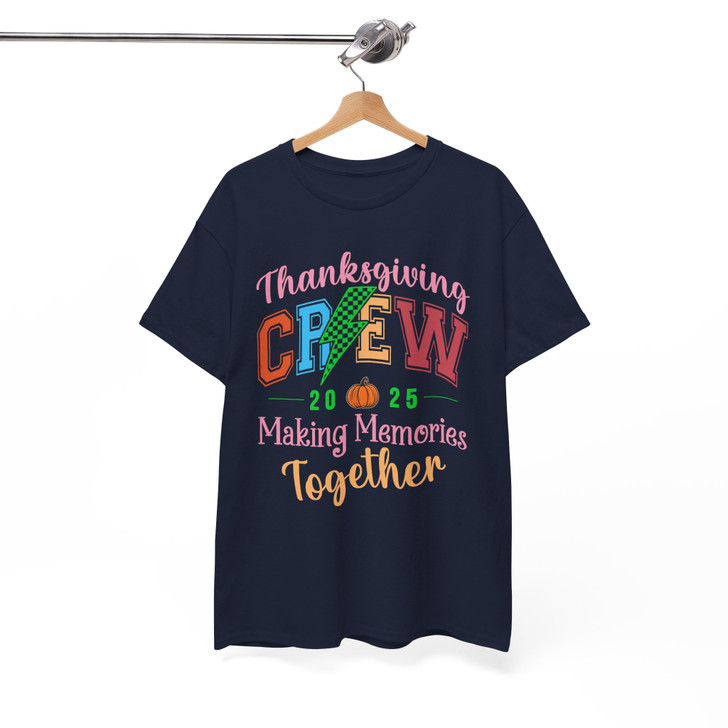 Thanksgiving Crew Making Memories Together Shirt Adult T Shirt S-5XL