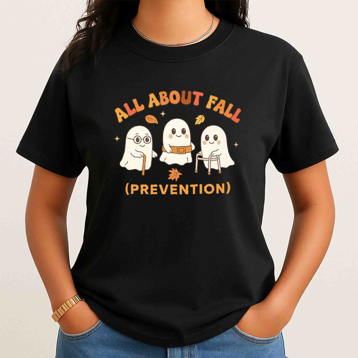 Ghost All About Fall Prevention Shirt Occupational Therapy Halloween T-Shirt S-5XL