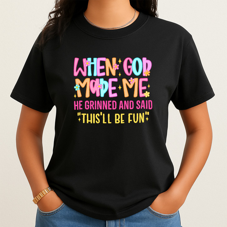 When God Made Me He Grinned Shirt Funny Christian Quote T-Shirt S-5XL